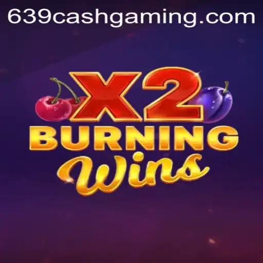 Exploring the Excitement of BurningWinsX2 and the Allure of 639.CASH