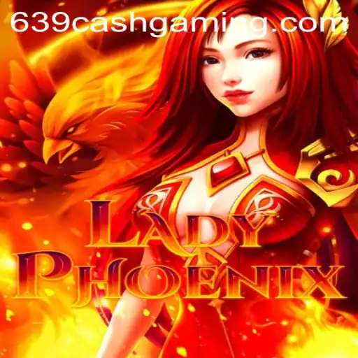 LadyPhoenix: The Thrilling World of 639.CASH