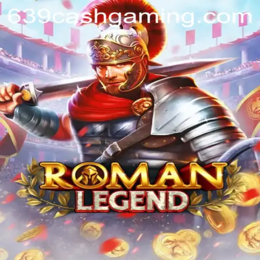 RomanLegend: Enter the World of Heroes and Riches with 639.CASH
