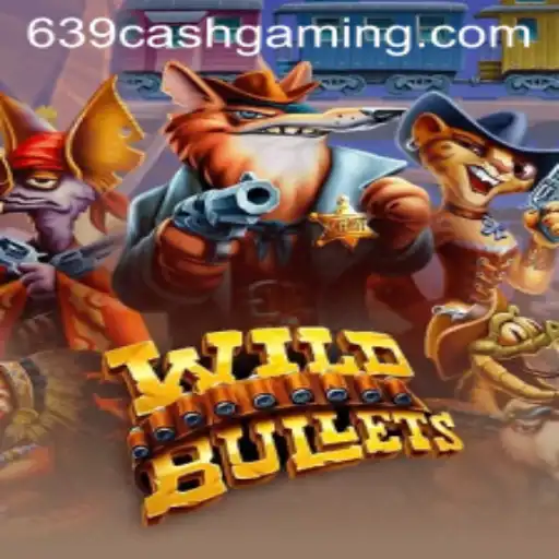 WildBullets: A Deep Dive into an Exciting Gaming Adventure with 639.CASH