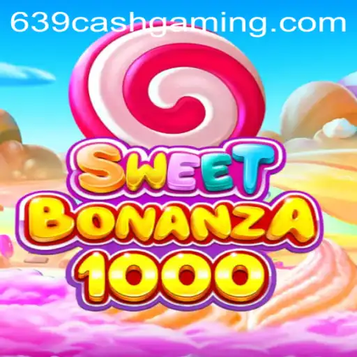 Exploring the SweetBonanza1000: A Thrilling Journey into the World of 639.CASH